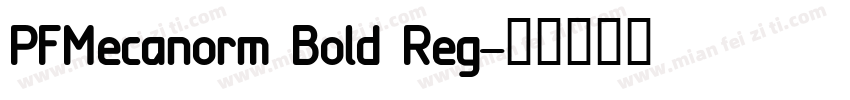 PFMecanorm Bold Reg字体转换
